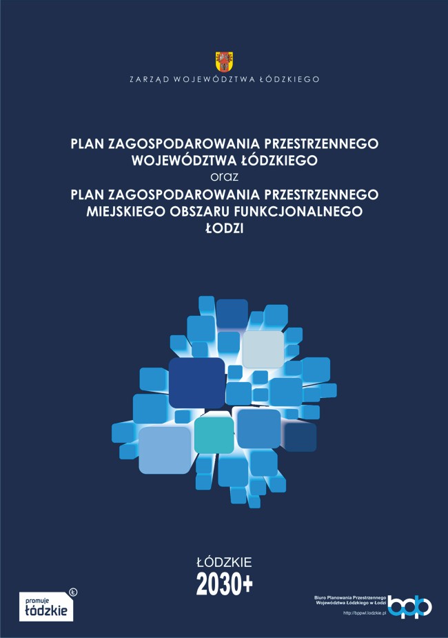 Okładka opracowania, na granatowym tle z tytułem Plan zagospodarowania przestrzennego województwa łódzkiego oraz Plan zagospodarowania przestrzennego miejskiego obszaru funkcjonalnego