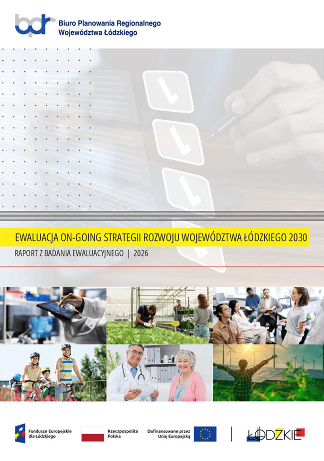 Okładka Raportu z badania ewaluacyjnego zawiera sześć grafik nawiązujących do celów i kierunków działań wskazanych w Strategii Rozwoju Województwa Łódzkiego 2030, w zakresie nowych technologii, rolnictwa, edukacji, rekreacji, zdrowia oraz energetyki